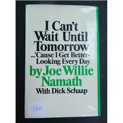 1969 I Can't Wait Until Tomorrow by Jow Willie Namath, hardback book with jacket