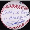 Image 1 : Pete Rose Signed OML Baseball Inscribed "Sorry I Bet On Baseball" (PSA COA)