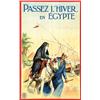 Image 1 : Advertising poster tourism, Egitto - PASSEZ L'HIVER EN EGYPTE