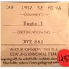 Image 2 : 5 cents 1957; ICCS MS-64 Bug Tail.