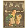 Image 1 : WWII "I'll Carry Mine" Poster