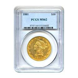 1881 $10 Liberty Gold Eagle PCGS MS62