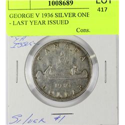 GEORGE V 1936 SILVER ONE DOLLAR - LAST YEAR ISSUED