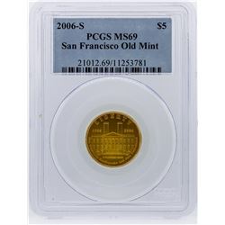2006-S $5 San Francisco Old Mint Gold Coin PCGS MS69