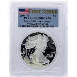 2006-W Silver Eagle 20th Anniversary First Strike PCGS PR69DCAM