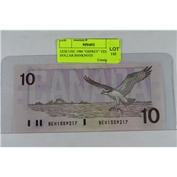 GEM UNC 1986 "OSPREY" TEN DOLLAR BANKNOTE