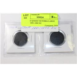 SCARCE QUEEN VICTORIA LARGE CENTS 1881-1882 X2