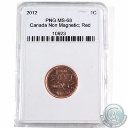 2012 Canada 1-cent PNG Certified MS-68 Non-Magnetic; Red. Please view image.