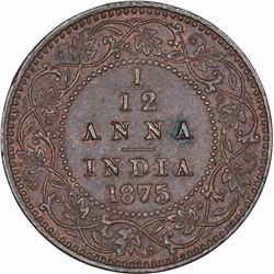 Rare Copper One Twelfth Anna Coin of Victoria Queen of Calcutta Mint of 1875.