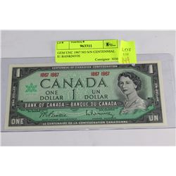 GEM UNC 1967 NO S/N CENTENNIAL $1 BANKNOTE
