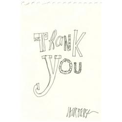 Jack Pierson (b. 1960) American, THANK YOU, 1998, ink drawing on paper, 6 x 4", signed. $600/90...