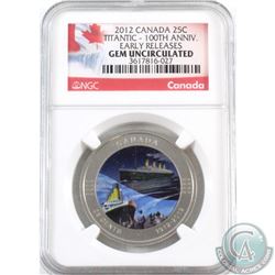 RCM Issue: 2012 Canada 25-cent Titanic 100th Anniversary NGC Certified GEM Uncirculated - EARLY RELE