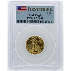 2010 First Strike $10 American Eagle Gold Coin PCGS MS69