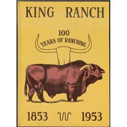 King Ranch 100 Years of Ranching Book 1853-1953