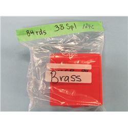 Lot 84 rnds 38 Spl Brass