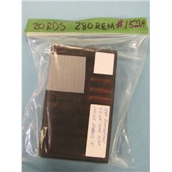 Bx 20 rnds .280 Remington ammo reloads