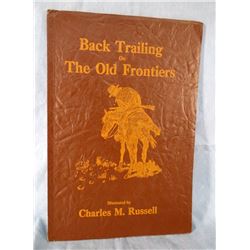 Back Trailing on The Old Frontiers, illus. by Russell, 1922, 1st, fine copy