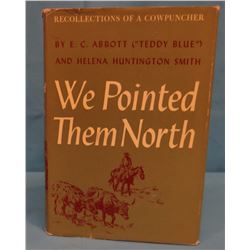 2 books: Abbott, Teddy Blue, We Pointed Them North, 1955 edition, dj, VG and Van Dersal & Conner's S