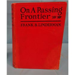 Linderman, Frank B., On a Passing Frontier, 1920, 1st, G