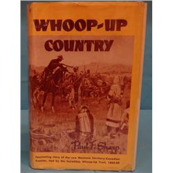 2 books: Sharp, Paul F., Whoop-Up Country, 1955, 1st, dj, F/NP