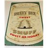 Image 2 : Honey Bee Snuff advertiser tin sign in good  condition. Measures 17 ½” x 11 ½”. Rust at the  ends fr