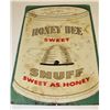 Image 2 : Honey Bee Snuff advertiser tin sign in good  condition. Measures 17 ½” x 11 ½”. Rust at the  ends fr