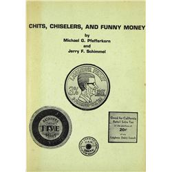 Chits, Chiselers & Funny Money