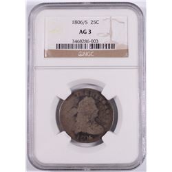 1806/5 BUST QUARTER, NGC AG-3,   SCARCE EARLY DATE OVER DATE