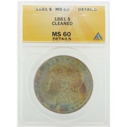 Toned 1881 $1 Morgan Silver Dollar ANACS Graded MS60 Cleaned