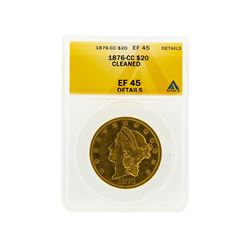 1876-CC Liberty Head Double Eagle Gold Coin ANACS EF45 Details