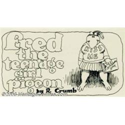 Robert Crumb - Original Art Illustration, "Fred the teenage girl pigeon" (undated)....