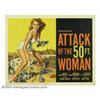Image 1 : Attack of the 50ft Woman (Allied Artists, 1958)....