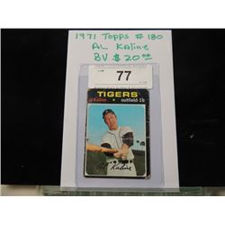 1971 TOPPS BASEBALL CARD AL KALINE #180