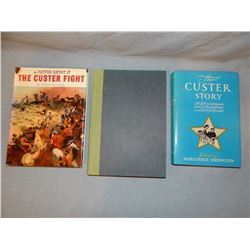 3 books: The Custer Fight, Wm. Reusswig, 1967, dj; The Custer Story, ed. By Merington, The Custer My
