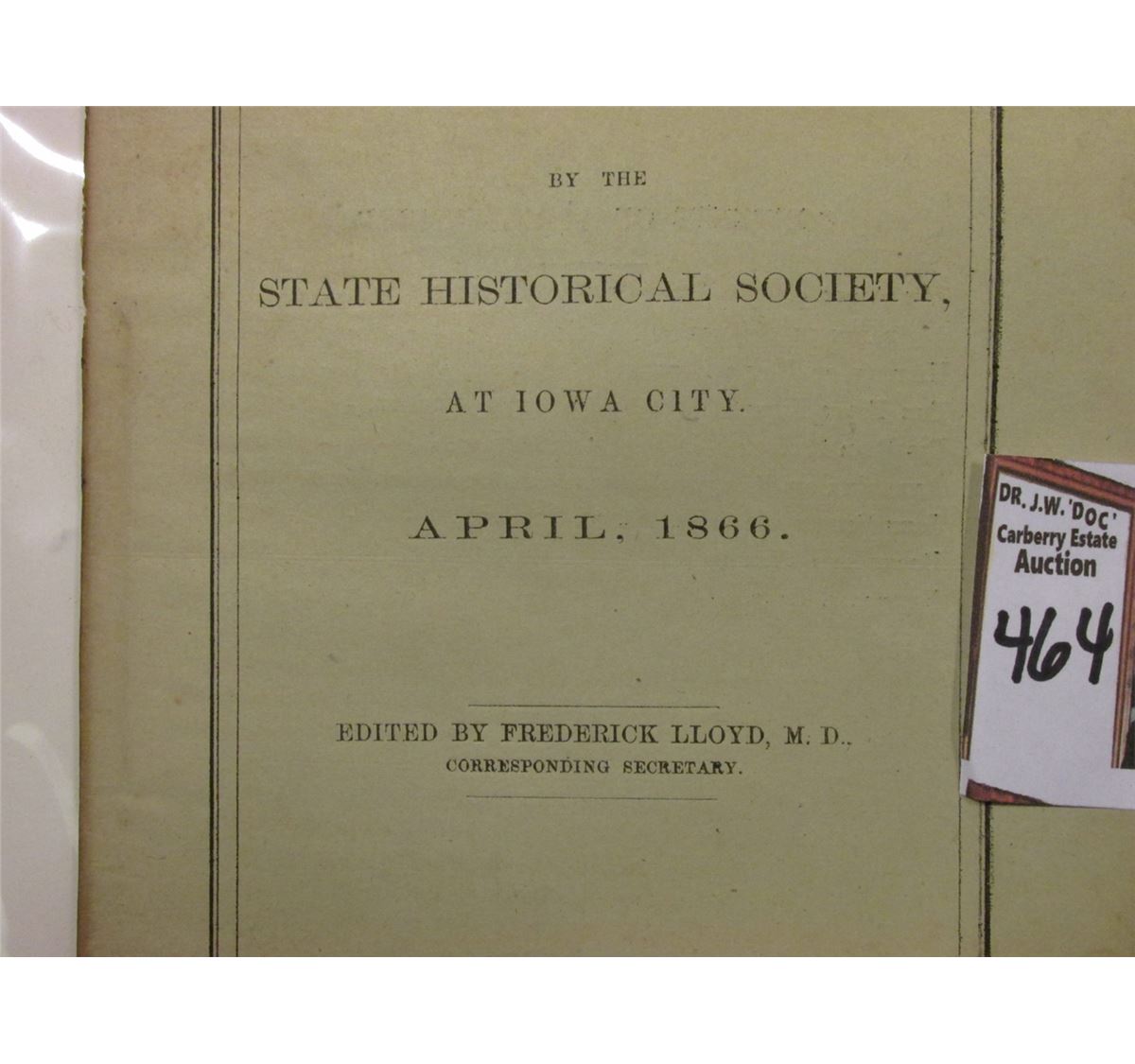 "The Annals of Iowa; A Quarterly Publication, by the State Historical