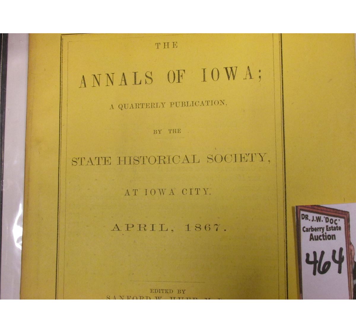 "The Annals of Iowa; A Quarterly Publication, by the State Historical