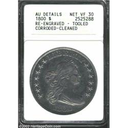 1800 $1--Re-Engraved, Tooled, Corroded, Cleaned--ANACS. AU Details, Net VF30.