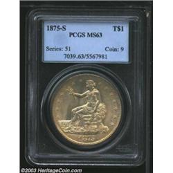 1875-S T$1 MS63 PCGS.