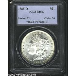 1885-O $1 MS67 PCGS.