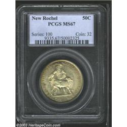 1938 50C New Rochelle MS67 PCGS.