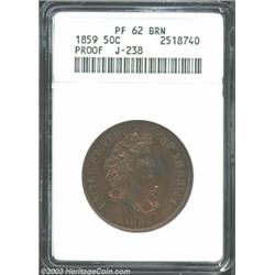 1859 P50C Half Dollar, Judd-238, Pollock-294, R.5, PR62 Brown ANACS.