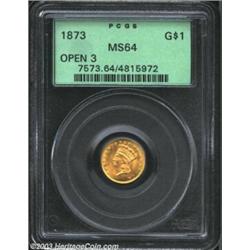 1873 G$1 Open 3 MS64 PCGS.