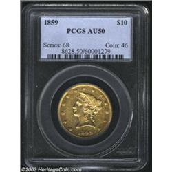 1859 $10 AU50 PCGS.