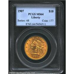 1907 $10 MS64 PCGS.