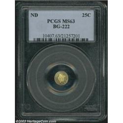 Undated 25C Liberty Round 25 Cents, BG-222, R.4, MS63 PCGS.