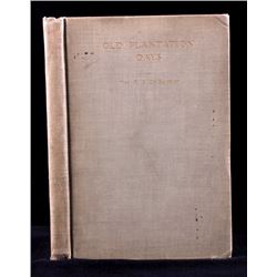 Old Plantation Days by N.B. De Saussure