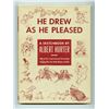 Image 1 : Rare First Edition "He Drew As He Pleased".
