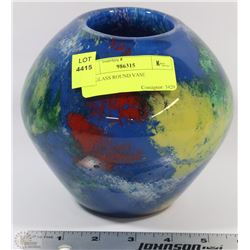 ART GLASS ROUND VASE