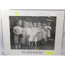 BRAND NEW TEN GOOD REASONS PICTURE 20 W X 16 H