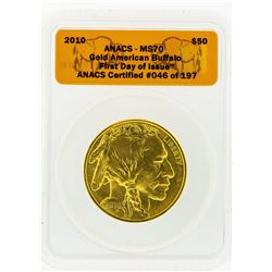 2010 ANACS MS70 First Day $50 American Buffalo 1 Oz. Gold Coin